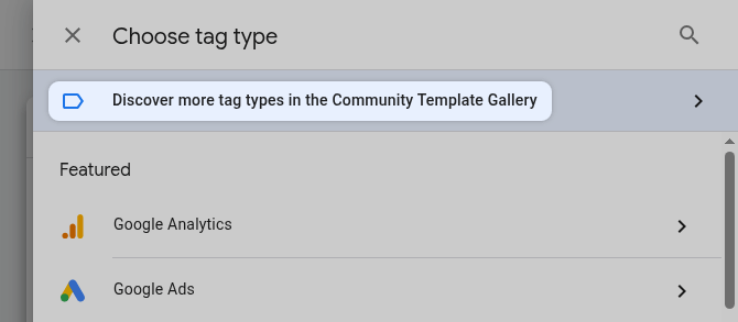 Discover more tag types in the Community Template Gallery in GTM
